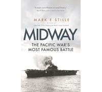 Mark Stille – Midway: The Pacific War’s Most Famous Battle – Copertina rigida