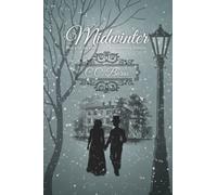 Midwinter: Diary of an obstinate, headstrong female: Volume 3.