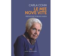 MIE NOVE VITE. ATTRAVERSO IL RETROSPETTOSCOPIO (LE) - Cohn Carla - 2022