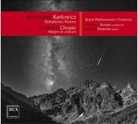 Mieczyslaw Karl Mieczyslaw Karlowicz: Symphonic Poems/Fryderyk Chopin: Alle (CD)