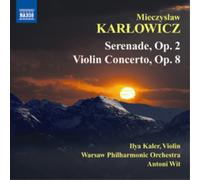 Mieczyslaw Karlow Mieczyslaw Karlowicz: Serenade, Op. 2/Violin Concerto, Op (CD)