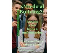 ¿Miedo al Bullying?: Enseña a tus hijos a enfrentarlos