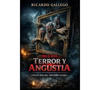 Miedo Terror y Angustia