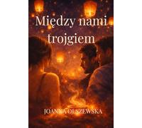 MIEDZY NAMI TROJGIEM: Historia nieoczywistej bliskości