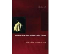 Mieke Bal The Mottled Screen (Tascabile)