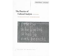 Mieke Bal The Practice of Cultural Analysis (Tascabile)