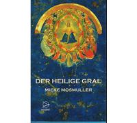 Mieke Mosmuller Der Heilige Gral (Copertina rigida)