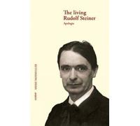Mieke Mosmuller The Living Rudolf Steiner (Tascabile)