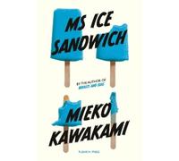 Mieko Kawakami Ms Ice Sandwich (Tascabile)
