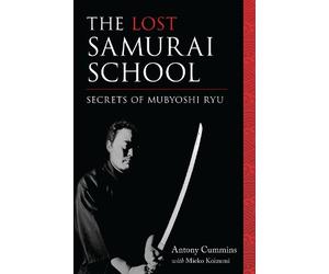 Mieko Koizumi Antony Cummins The Lost Samurai School (Tascabile)