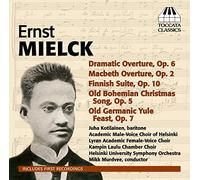 Mielck, Ernst - Orchestral & Choral Works