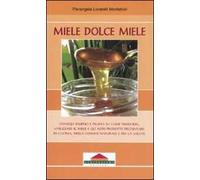 Miele dolce miele. Ediz. illustrata