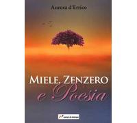 Miele, zenzero e poesia