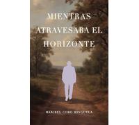 Mientras atravesaba el horizonte