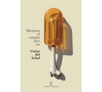 Mientras el mundo dice no