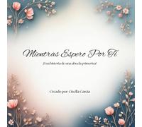 Mientras Espero Por Ti: Una historia de una abuela primeriza