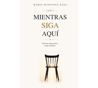Mientras siga aquí: Fe, propósito y qué hacer con la vida que todavía tenemos
