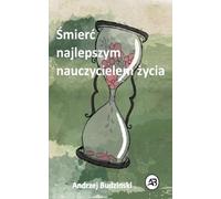 ¿mier¿ najlepszym nauczycielem ¿ycia