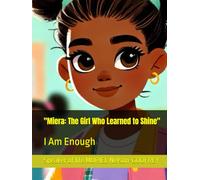 "Miera: The Girl Who Learned to Shine": I Am Enough