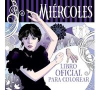 Miércoles Addams/ Wednesday: Libro oficial para colorear/ Official Coloring Book