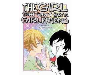 Mieri Hiranishi Girl That Can't Get a Girlfriend (Tascabile)