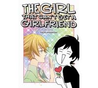 Mieri Hiranishi The Girl That Can't Get a Girlfriend (Tascabile)