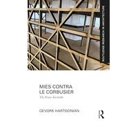 Mies Contra Le Corbusier: The Frame Inevitable