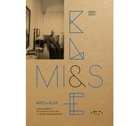 Mies e Klee. L'arte moderna di costruire tra le cose e l'attesa d