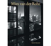 Mies Van Der Rohe: An Architect in His Time