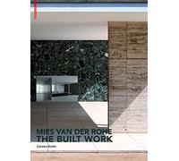 Carsten Krohn Mies van der Rohe - The Built Work (Copertina rigida)
