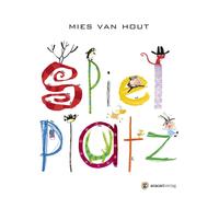 Mies van Hout Spielplatz: Bilderbuch (Copertina rigida)