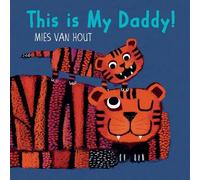 Mies van Hout This Is My Daddy (Libro di cartone)
