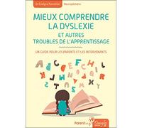 Mieux comprendre la dyslexie: Un guide pour les parents et les intervenants