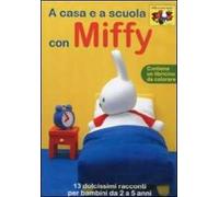 Miffy e i suoi amici. A casa e a scuola con Miffy