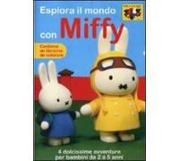 Miffy. Esplora il mondo con Miffy