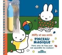 Miffy et ses amis: Peins avec de l'eau pour voir apparaître les couleurs ! Avec 1 pinceau magique
