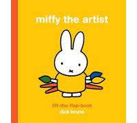 Dick Bruna Miffy the Artist: Lift-the-Flap Book (Libro di cartone)