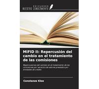 MiFID II: Repercusión del cambio en el tratamiento de las comisiones: Repercusiones del cambio en el tratamiento de las comisiones por servicios de valores prestados por entidades de crédito