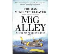 MiG Alley: The US Air Force in Korea, 1950-53