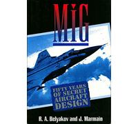 Mig: Fifty Years of Secret Aircraft Design