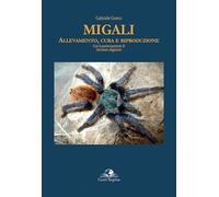 Migali. Allevamento, cura e riproduzione