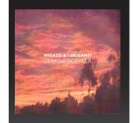 Migaso & I Briganti - Luminescenza