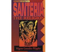 Migene Gonzalez-Wippler Santeria (Tascabile) World religion & magic