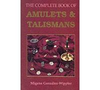 Migene Gonzalez-Wippler The Complete Book of Amulets and Talismans (Tascabile)