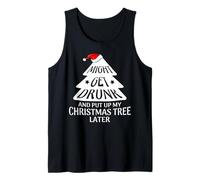 Might Get Drunk And Put Up My Christmas Tree Later Christmas Canotta