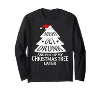 Might Get Drunk And Put Up My Christmas Tree Later Christmas Maglia a Manica