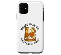 Might Have To Call In Silly Today Funny Goose Retro Custodia per iPhone 11