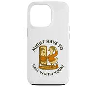 Might Have To Call In Silly Today Funny Goose Retro Custodia per iPhone 13 Pro