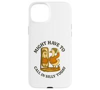 Might Have To Call In Silly Today Funny Goose Retro Custodia per iPhone 15 Plus