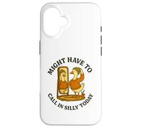 Might Have To Call In Silly Today Funny Goose Retro Custodia per iPhone 16